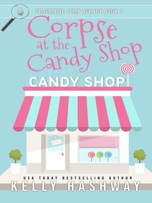 cover image of Corpse at the Candy Shop (Traumatic Temp Agency 1)